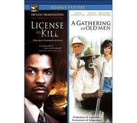 License to Kill & Gathering of Old Men