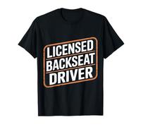 Licensed Backseat Driver Road Trip Nagging Joke - Maglietta