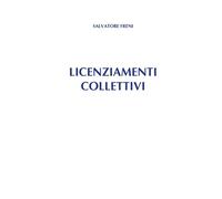 Licenziamenti Collettivi di Salvatore Freni, 2019, Youcanprint - ER