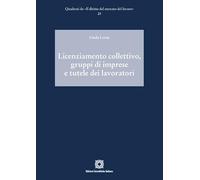 Licenziamento collettivo, gruppi di imprese e tutele dei lavoratori