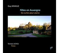 Licheli - Guy Miaille: Fêtes en Auvergne - Six Suites for piano