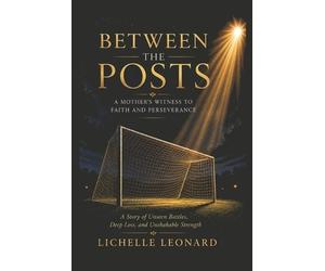 Lichelle Leonard Between the Posts (Tascabile)