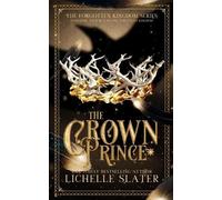 Lichelle Slater The Crown Prince (Tascabile) Forgotten Kingdom