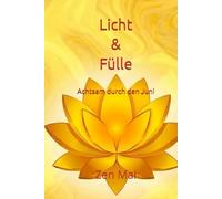 Licht & Fülle: Achtsam durch den Juni