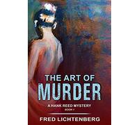 Lichtenberg Fred-Art Of Murder (A Hank Reed Mys BOOK NUOVO
