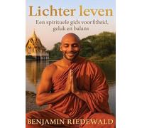 Lichter Leven: Een spirituele gids voor fitheid, geluk en balans
