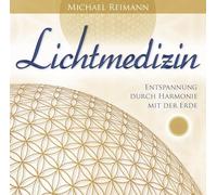 Lichtmedizin: Entspannung durch Harmonie mit der Erde