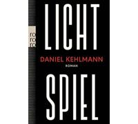 Lichtspiel: Roman | "Ein Geniestreich von einem Roman, ein Buch, das bleiben wird." ARD Druckfrisch