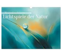 Lichtspiele der Natur (Wandkalender 2027 DIN A3 quer), CALVENDO Monatskalender