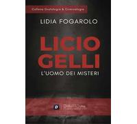 Licio Gelli: l'uomo dei misteri