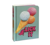 Lick it - this is not an ice cream