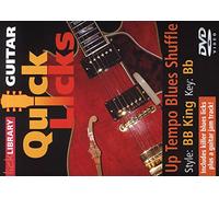 Lick Library: Quick Licks - BB King Up Tempo Blues Shuffle [Edizione: Regno Unito]
