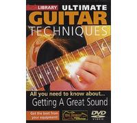 Lick Library: Ultimate Guitar Techniques - Getting A Great Sound [Edizione: Regno Unito]