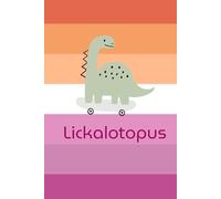 Lickalottopus. Fun notebook for the lesbian in your life.: Funny Gift Notebook Journal, Gift For Co-workers, Friends and Family, 120 pages