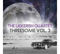 Lickerish Quartet - Threesome Vol 3