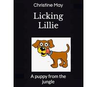 Licking Lillie: A puppy from the jungle