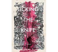 Licking the Knife: A memoir