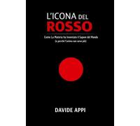 L'Icona del Rosso: Come la materia ha inventato il sapore del mondo (e perché l'anima non serve più)