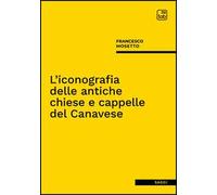 L' iconografia delle antiche chiese e cappelle del Canavese