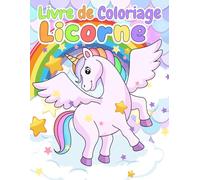Licorne Livre de Coloriage: 30 dessins à colorier pour garçons et filles à partir de 3 ans