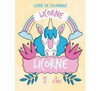 Licorne livre de coloriage: Licornes à colorier Pour les Enfants de 4 à 8 ans