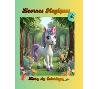 Licornes Magiques: Livre de Coloriage
