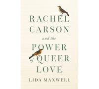 Lida Maxwell Rachel Carson and the Power of Queer Love (Copertina rigida)