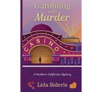 Lida Sideris Gambling with Murder (Tascabile) Southern California Mystery