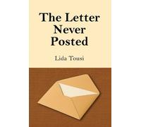 Lida Tousi The Letter Never Posted (Tascabile)