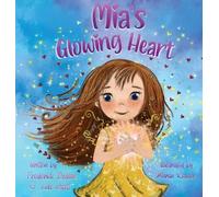 Lida Wyatt Frederick Dodson Mia's Glowing Heart (Copertina rigida)