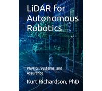 LiDAR for Autonomous Robotics: Physics, Systems, and Assurance