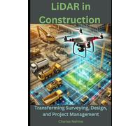 LiDAR in Construction: Transforming Surveying, Design, and Project Management