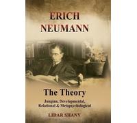 Lidar Shany Erich Neumann - The Theory (Copertina rigida)