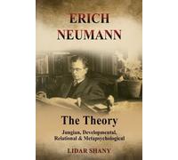 Lidar Shany Erich Neumann - The Theory (Tascabile)