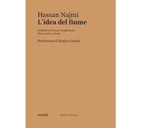 L'idea del fiume. Testo arabo a fronte