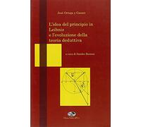 L'idea del principio in Leibniz e l'evoluzione della teoria deduttiva