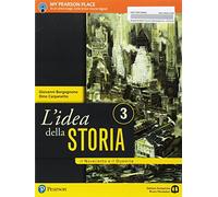 L'idea della storia. Per le Scuole superiori. Con e-book. Con espansione online. Il Novecento e il Duemila (Vol. 3)