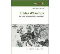 L' idea d'Europa. La «crisi» di ogni politica «cristiana»