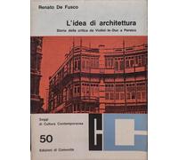 L'idea di architettura. Storia della critica da Viollet-le-Duc a Persico