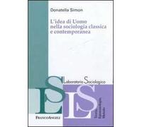 L'idea di uomo nella sociologia classica e contemporanea