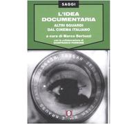 L'idea documentaria. Altri sguardi dal cinema italiano