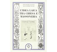 L'idea laica tra chiesa e massoneria
