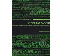 L'idea paesaggio. Caratteri interattivi del progetto architettonico e urbano
