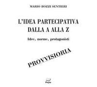 L'idea partecipativa dalla A alla Z. Idee, norme, protagonisti