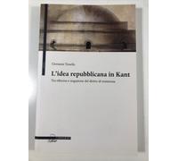 L'idea repubblicana in Kant. Tra riforma e negazione del diritto di resist...