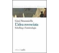 L'idea rovesciata. Schelling e l'ontoteologia
