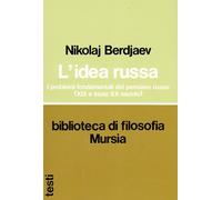L'idea russa. I problemi fondamentali del pensiero russo (XIX e inizio XX secolo)