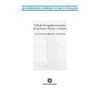 L'ideale di regalità teocratica nel pensiero ebraico e classico