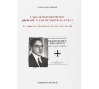 L'idealismo pratico di Richard N. Coudenhove-Kalergi. I fondamenti ideologici de