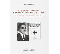 L' idealismo pratico di Richard N. Coudenhove-Kalergi. I fondamenti ideologici del suo piano